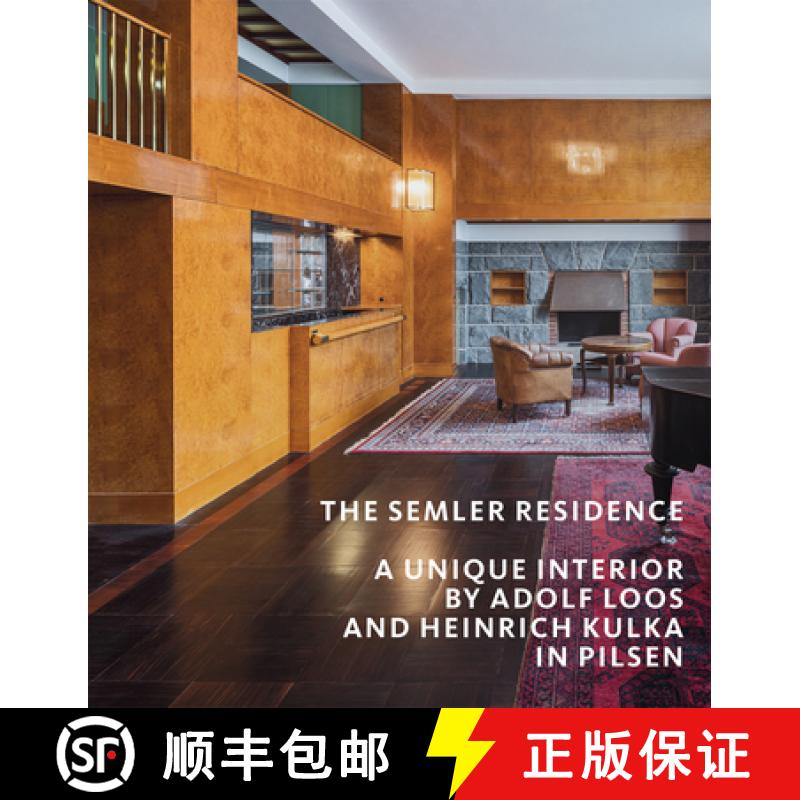 【3-4周达】The Semler Residence : A Unique Interior by Adolf Loos and Heinrich Kulka in Pilsen [9781785514593]