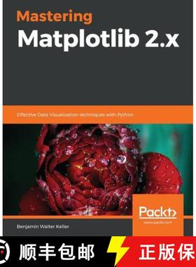 预订 Mastering Matplotlib 2.x: Effective Data Visualization techniques with Python [9781789617696]