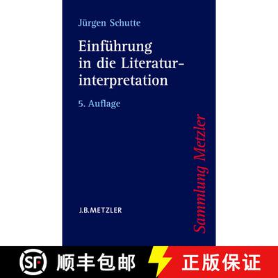 【3-4周达】Einfuehrung in die Literaturinterpretation (5., aktualisierte und erweiterte Auflage) (5.,... [9783476152176]