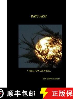 预订 Days Past: A John Fowler Novel [9780985951481]