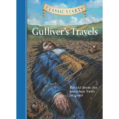 【4周达】Classic Starts (R): Gulliver's Travels: Retold from the Jonathan Swift Original [9781402726620]