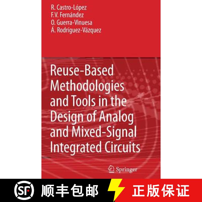 【3-4周达】Reuse-Based Methodologies and Tools in the Design of Analog and Mixed-Signal Integrated Ci... [9789048172894]