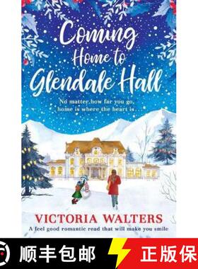 【3-4周达】Coming Home to Glendale Hall: A feel good romantic novel that will make you smile [9781788636070]