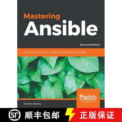 预订 Mastering Ansible - Second Edition: Master the ins and outs of advanced operations with Ansible [9781787125681]