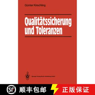 【3-4周达】Qualitatssicherung Und Toleranzen: Toleranz- Und Prozessanalyse Fur Entwicklungs- Und Fert... [9783540184829]