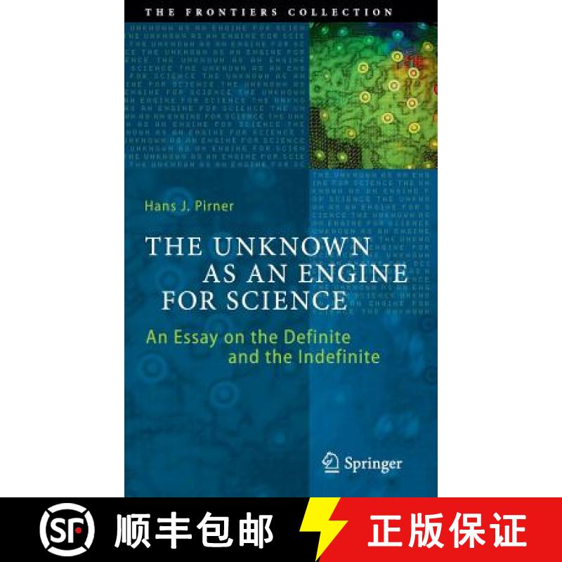 【3-4周达】The Unknown as an Engine for Science : An Essay on the Definite and the Indefinite [9783319185088]