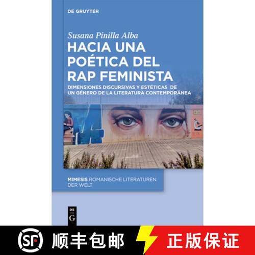 【3-4周达】精装 Hacia una poética del rap feminista – Dimensiones discursivas y estéticas de un g... [9783111629186]