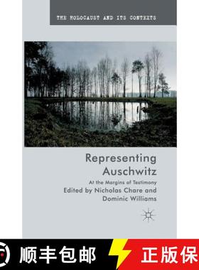 【3-4周达】Representing Auschwitz : At the Margins of Testimony [9781349452170]