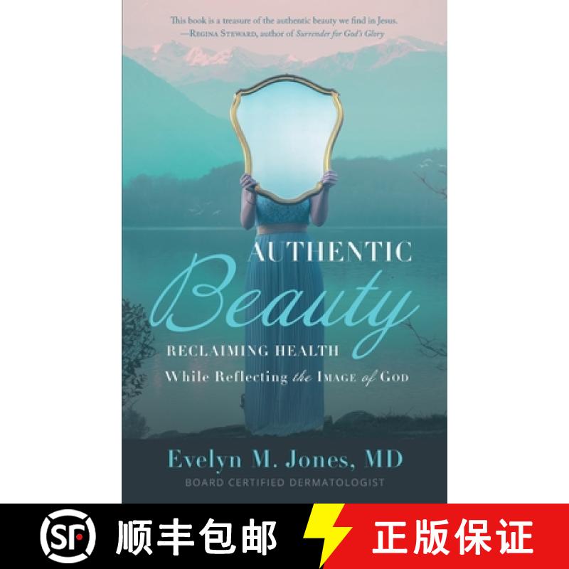 【2-3周达】Authentic Beauty: Reclaiming Health While Reflecting the Image of God [9798990380103]