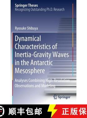 【3-4周达】Dynamical Characteristics of Inertia-Gravity Waves in the Antarctic Mesosphere : Analyses ... [9789811390845]