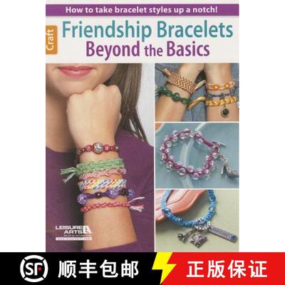 预订 Friendship Bracelets Beyond the Basics: How to Take Bracelet Styles Up a Notch! [9781464715020]