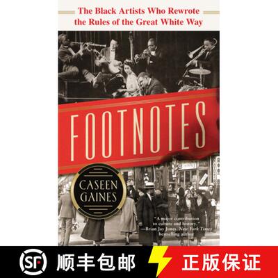 【3-4周达】Footnotes: The Black Artists Who Rewrote the Rules of the Great White Way [9781492688815]