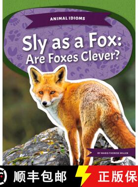 【3-4周达】Sly as a Fox: Are Foxes Clever?: Are Foxes Clever? [9781532196706]