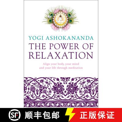 【3-4周达】The Power of Relaxation: Align Your Body, Your Mind, and Your Life Through Meditation [9781780287140]