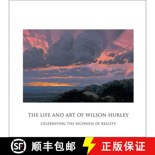 【3-4周达】精装 The Life and Art of Wilson Hurley – Celebrating the Richness of Reality [9781934491676]