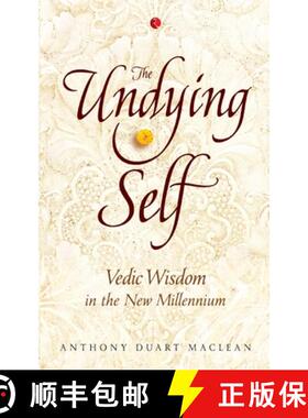 【3-4周达】The Undying Self: Vedic Wisdom In The New Millennium [9788129149268]