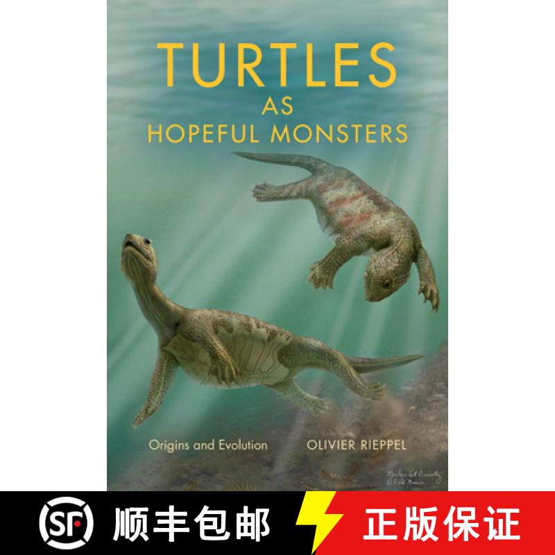 【3-4周达】Turtles as Hopeful Monsters: Origins and Evolution [9780253024756]