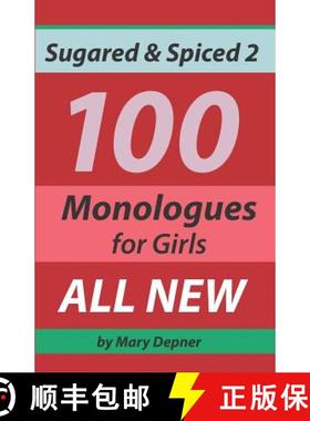 预订 Sugared and Spiced 2 100 Monologues for Girls [9780988348820]