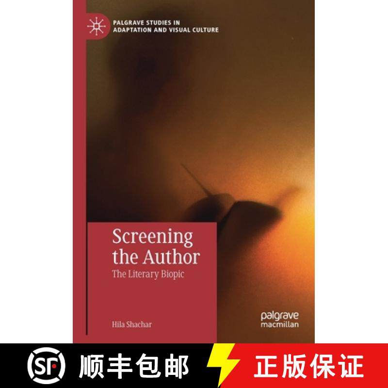 【3-4周达】Screening the Author : The Literary Biopic [9783030188528]