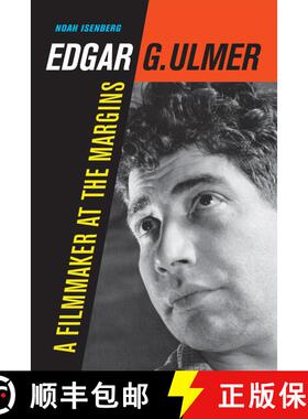 【3-4周达】Edgar G. Ulmer: A Filmmaker at the Margins Volume 48 (First Edition) (First Edition) [9780520409644]