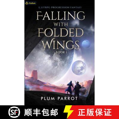 【3-4周达】Falling with Folded Wings: A LitRPG Progression Fantasy [9781039417144]