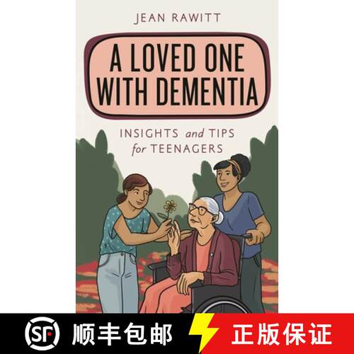 【3-4周达】A Loved One with Dementia : Insights and Tips for Teenagers [9781538136980]