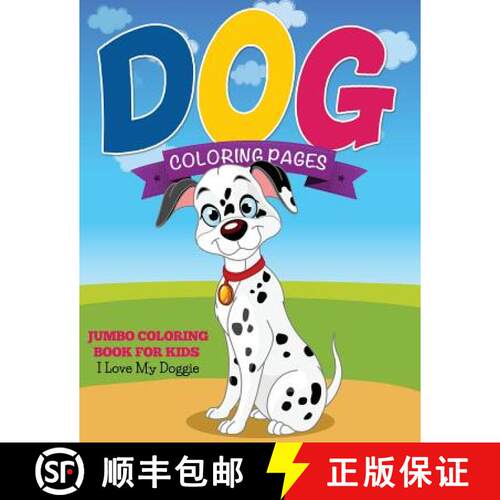 【3-4周达】Dog Coloring Pages (Jumbo Coloring Book for Kids - I Love My Doggie) [9781634285353]