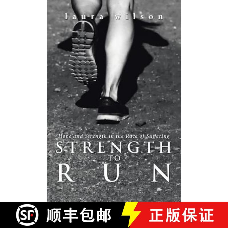 【2-3周达】Strength to Run: Hope and Strength in the Race of Suffering [9781512789393]