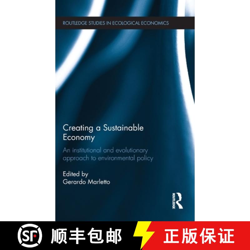 【3-4周达】Creating a Sustainable Economy: An Institutional and Evolutionary Approach to Environmenta... [9780415610766]
