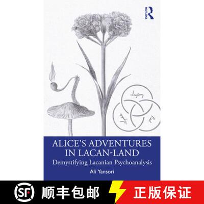 【3-4周达】Alice's Adventures in Lacan-Land: Demystifying Lacanian Psychoanalysis [9781032834016]