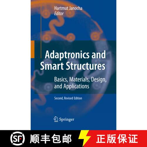 【3-4周达】Adaptronics and Smart Structures : Basics, Materials, Design, and Applications (Second Edi... [9783642091100]