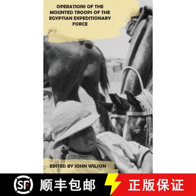 【3-4周达】精装 OPERATIONS OF THE MOUNTED TROOPS OF THE EGYPTIAN EXPEDITIONARY FORCE [9781874351221]