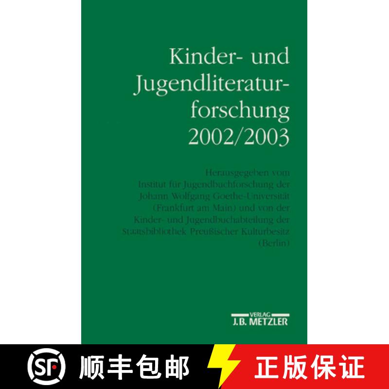 【3-4周达】Kinder- Und Jugendliteraturforschung 2002/2003: Mit Einer Gesamtbibliographie Der Veröffe... [9783476019776]