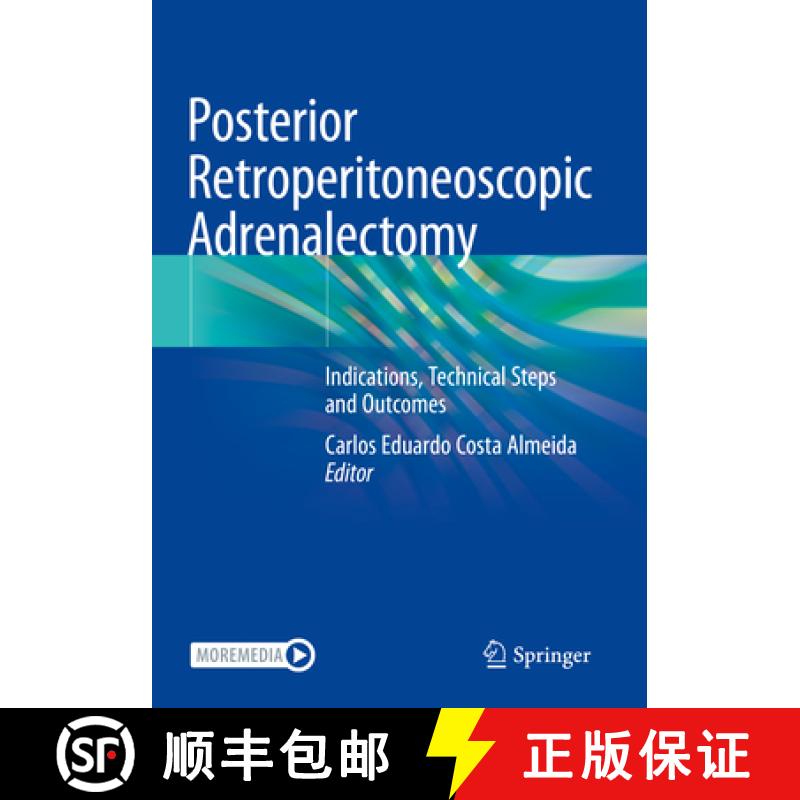 【3-4周达】Posterior Retroperitoneoscopic Adrenalectomy : Indications, Technical Steps and Outcomes [9783031199974]
