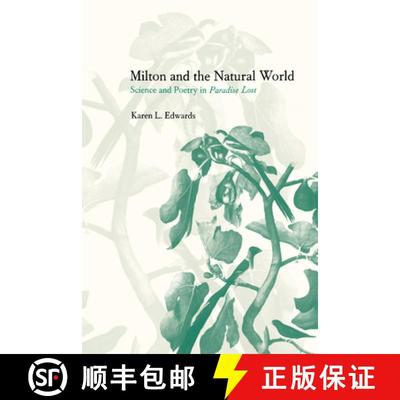 【3-4周达】Milton and the Natural World: Science and Poetry in Paradise Lost [9780521017480]