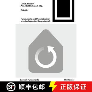 【3-4周达】Zirkulär!: Fundamente Und Postulate Einer Kreislaufbasierten Bauwirtschaft [9783035630145]