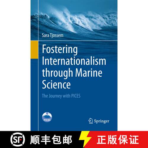 【3-4周达】精装 Fostering Internationalism through Marine Science : The Journey with PICES (1st ed. 2... [9783319414348]