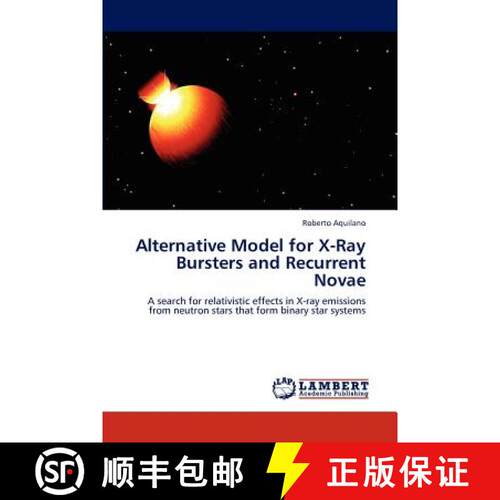 预订 Alternative Model for X-Ray Bursters and Recurrent Novae [9783845401324]