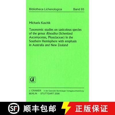 预订 Taxonomic Studies on Saxicolous Species of the Genus Rinodina (Lichenized Asomycetes, Physiciace... [9783443580728]