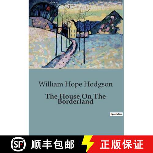 【3-4周达】The House On The Borderland: An Evocative Blend of Horror, Science Fiction, and Cosmic Dread. [9791041818044]