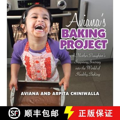 【3-4周达】Aviana's Baking Project: A Mother Daughter's Inspiring Journey into the World of Healthy B... [9781982201517]