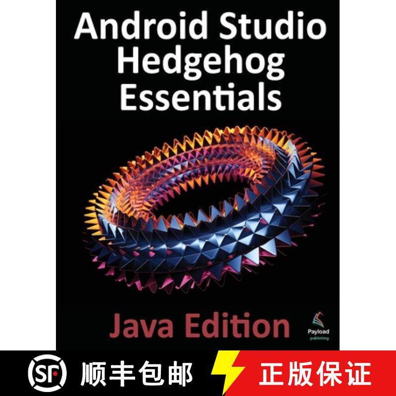 【3-4周达】Android Studio Hedgehog Essentials - Java Edition: Developing Android Apps Using Android S... [9781951442828]