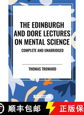 【3-4周达】The Edinburgh and Dore Lectures on Mental Science: Complete and Unabridged. [9798880914999]