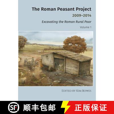 【3-4周达】精装 Roman Peasant Project 2009–2014 – Excavating the Roman Rural Poor: Excavating the R... [9781949057072]