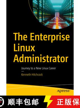 【3-4周达】The Enterprise Linux Administrator : Journey to a New Linux Career (First Edition) (First ... [9781484288009]