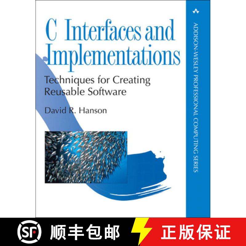 【4周达】C Interfaces and Implementations: Techniques for Creating Reusable Software [9780201498417]