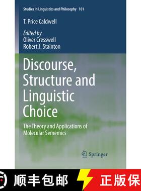 【3-4周达】Discourse, Structure and Linguistic Choice : The Theory and Applications of Molecular Seme... [9783030092313]