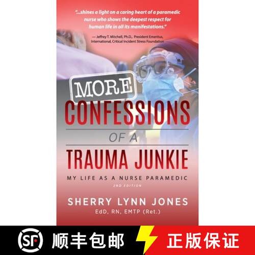【3-4周达】精装 More Confessions of a Trauma Junkie: My Life as a Nurse Paramedic, 2nd Ed. [9781615995547]