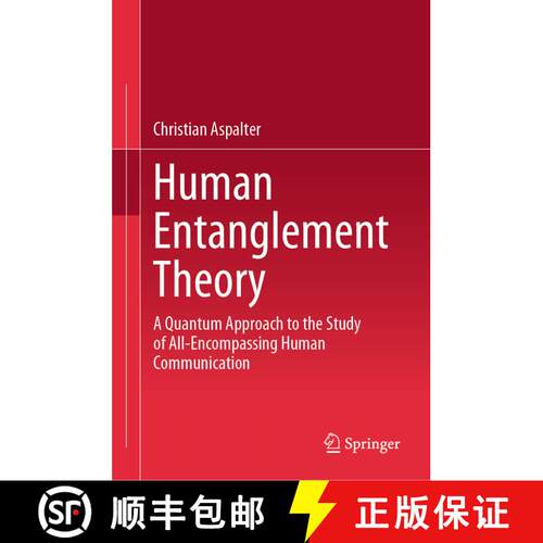 【3-4周达】精装 Human Entanglement Theory : A Quantum Approach to the Study of All-Encompassing Human... [9789819751600]