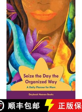 【3-4周达】Seize the Day the Organized Way - A Daily Planner for Mom [9781683232469]